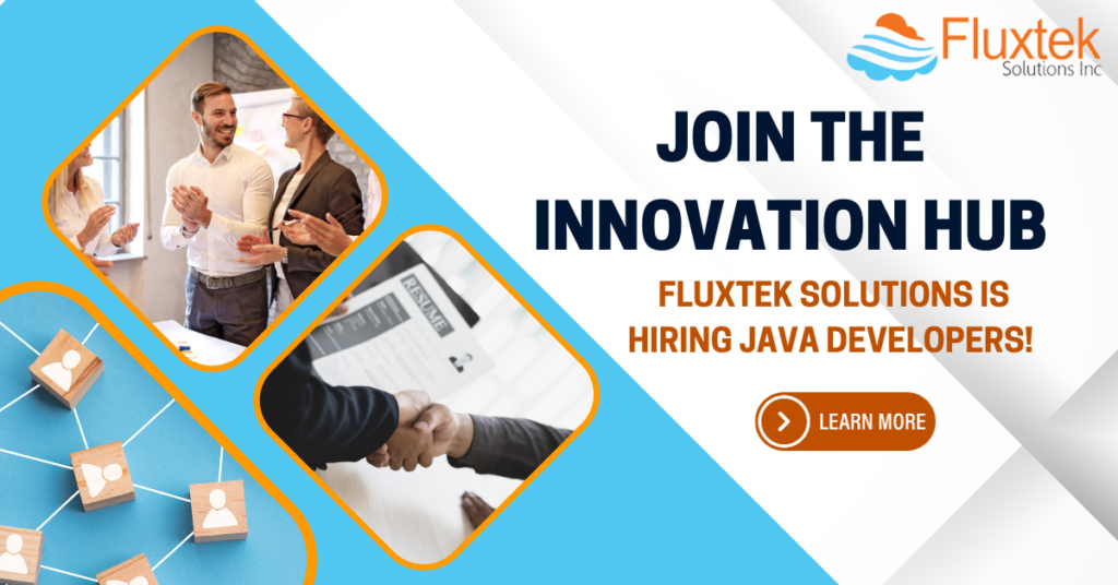 Join the Innovation Hub: Fluxtek Solutions is Hiring Java Developers!