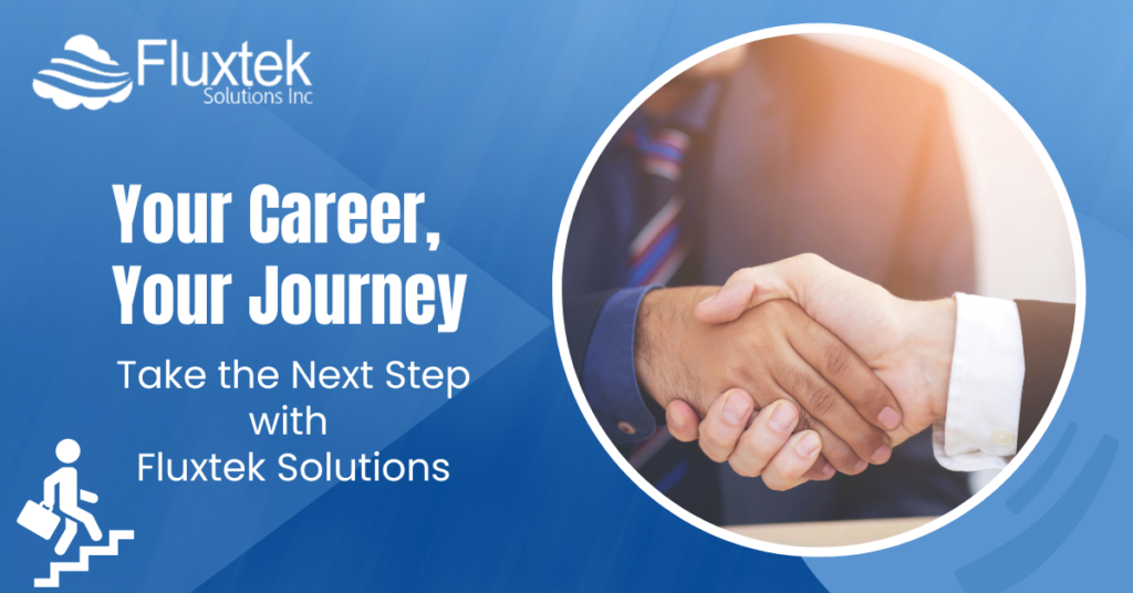 Your Career, Your Journey: Take the Next Step with Fluxtek Solutions